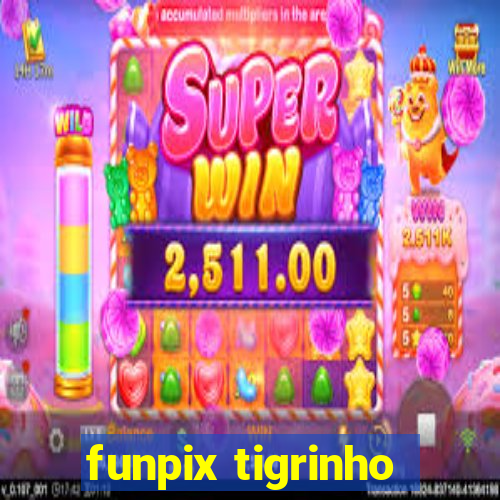 funpix tigrinho